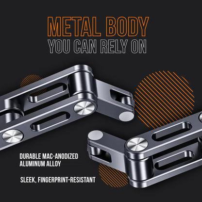Durable mac-anodized aluminum FlexiHold metal body, sleek and fingerprint-resistant